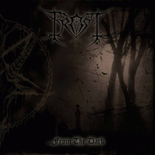Frost (HUN) : ...From the Dark
